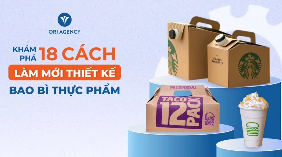 Khám phá 18 cách làm mới thiết kế bao bì thực phẩm